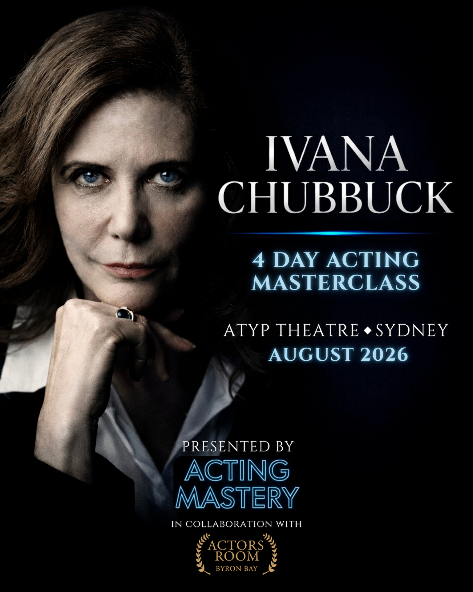 Ivana Chubbuck 4 Day Acting Masterclass poster — ATYP Theatre Sydney, August 2026, presented by Acting Mastery in collaboration with The Actors Room Byron Bay.